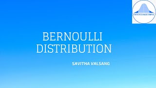 BERNOULLI DISTRIBUTION