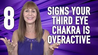 8 Signs Your Third Eye Chakra Is Overactive
