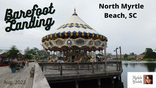 Barefoot Landing, North Myrtle Beach, SC, Aug. 2022