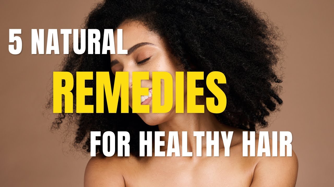 5 Natural Home Remedies for Healthy Hair Daily Dose of Health YouTube