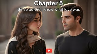 Behind Closed Doors(From the series: “Since Before I Knew What Love Was”)Chapter5