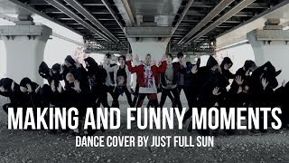 [MAKING] 방탄소년단 (BTS) - NOT TODAY | Dance cover by Just Full Sun