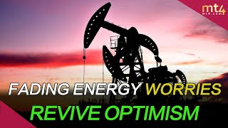 Fading Energy Worries Revive Optimism