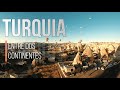 Turquía: Entre dos continentes. Un viaje por Capadocia, Estambul e Izmir.