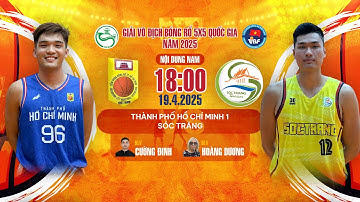 🔴 TRỰC TIẾP: Thành Phố Hồ Chí Minh 1 - Sóc Trăng | Giải Vô Địch Bóng Rổ 5x5 Quốc gia 2025
