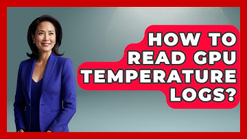How To Read GPU Temperature Logs? - The Hardware Hub
