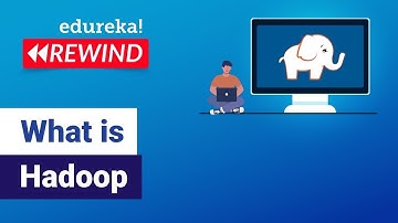 What Is Hadoop | Hadoop Tutorial For Beginners |  Hadoop | Hadoop Training | Edureka  Rewind - 4
