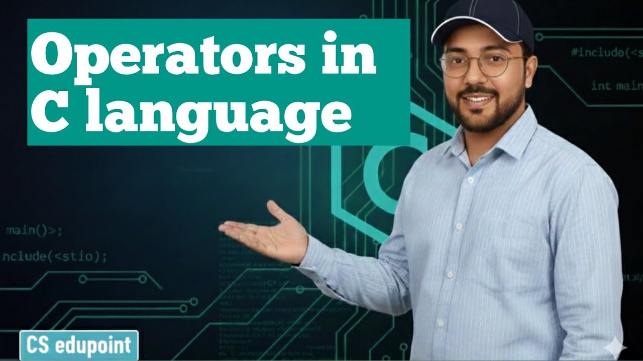 Operators in C Language | C Programming for Beginners | CS Edupoint