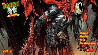 The SPAWN Review: Ep. 6 || Editor-In-Chief of Spawn THOMAS HEALY