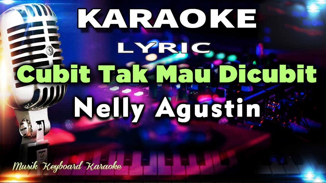 Cubit Tak Mau Dicubit Karaoke Tanpa Vokal