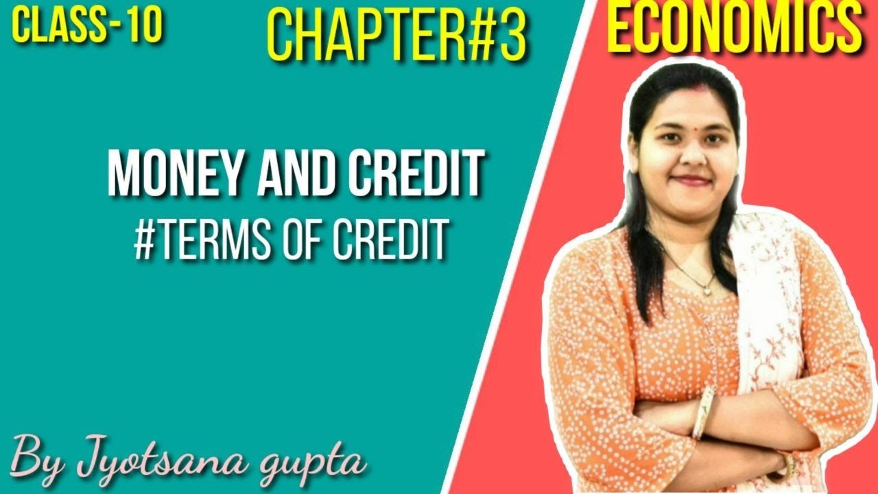 TERMS OF CREDIT /Money and credit /class 10 /ch -3 /economics /part -5