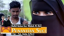 Saiful Kubar feat Misbah Al Zizi - Penantian Suci [OFFICIAL VIDEO] #PALAKLIPRODUCTIONS  - Durasi: 5:54. 