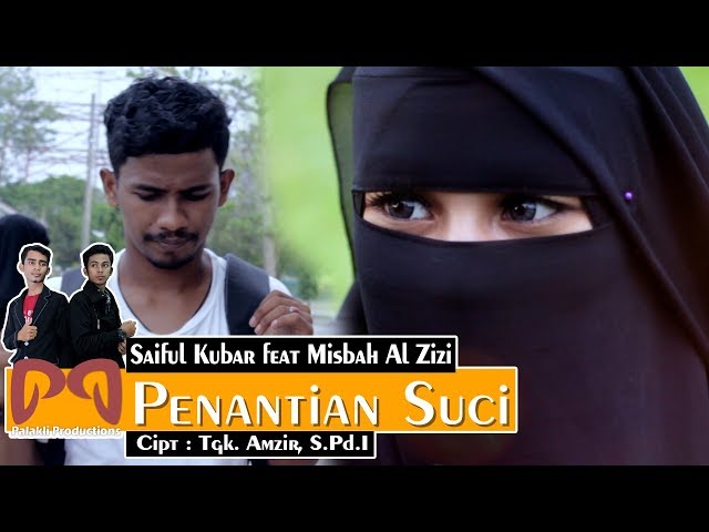 Saiful Kubar feat Misbah Al Zizi - Penantian Suci [OFFICIAL VIDEO] class=