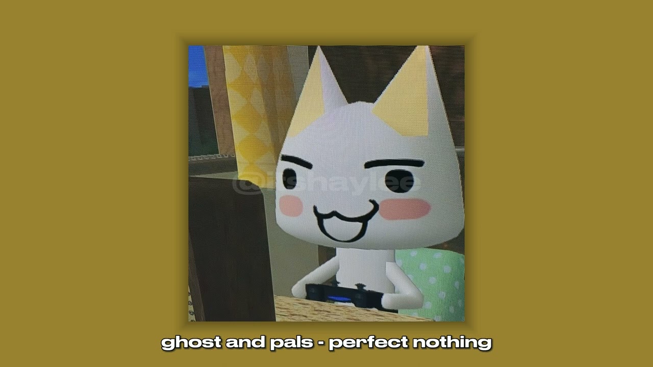 ghost and pals - perfect nothing [sped up]