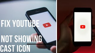 YouTube not showing cast icon.(problem solved)