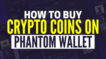How To Buy Crypto Coins On Phantom Wallet