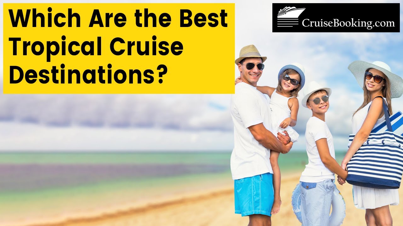 Which Are the Best Tropical Cruise Destinations | CruiseBooking.com | #tropical
