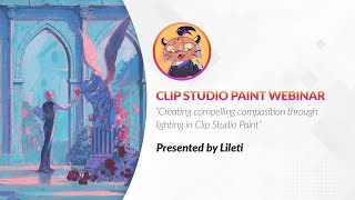 Webinar 🇬🇧 – Creating compelling composition through lighting in Clip Studio Paint with Lileti by Graphixly 1,571 views 10 months ago 1 hour, 4 minutes