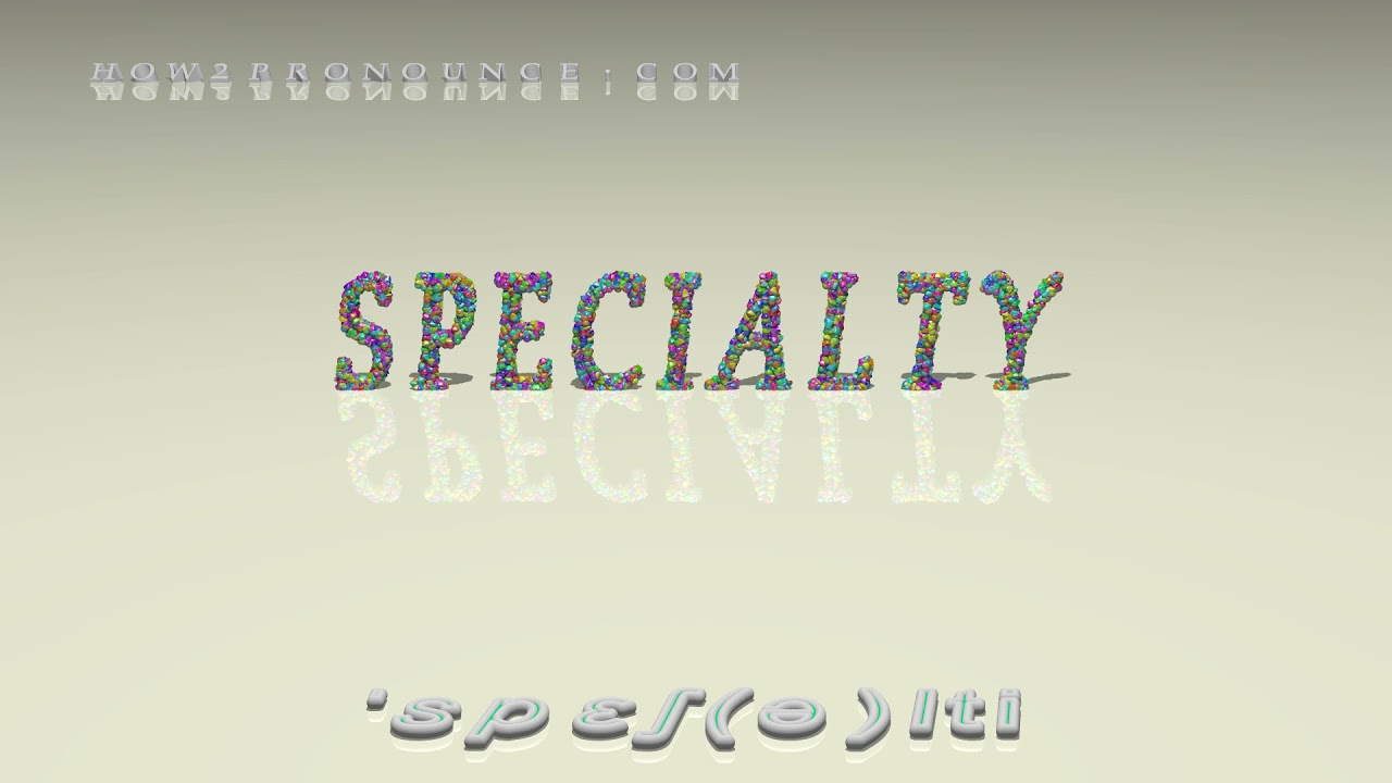 specialty pronunciation YouTube
