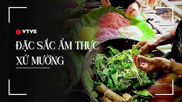 Đặc sắc ẩm thực xứ Mường | TRÊN NHỮNG NẺO ĐƯỜNG | VTV5