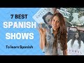 7 Best Spanish Shows to Learn Spanish
