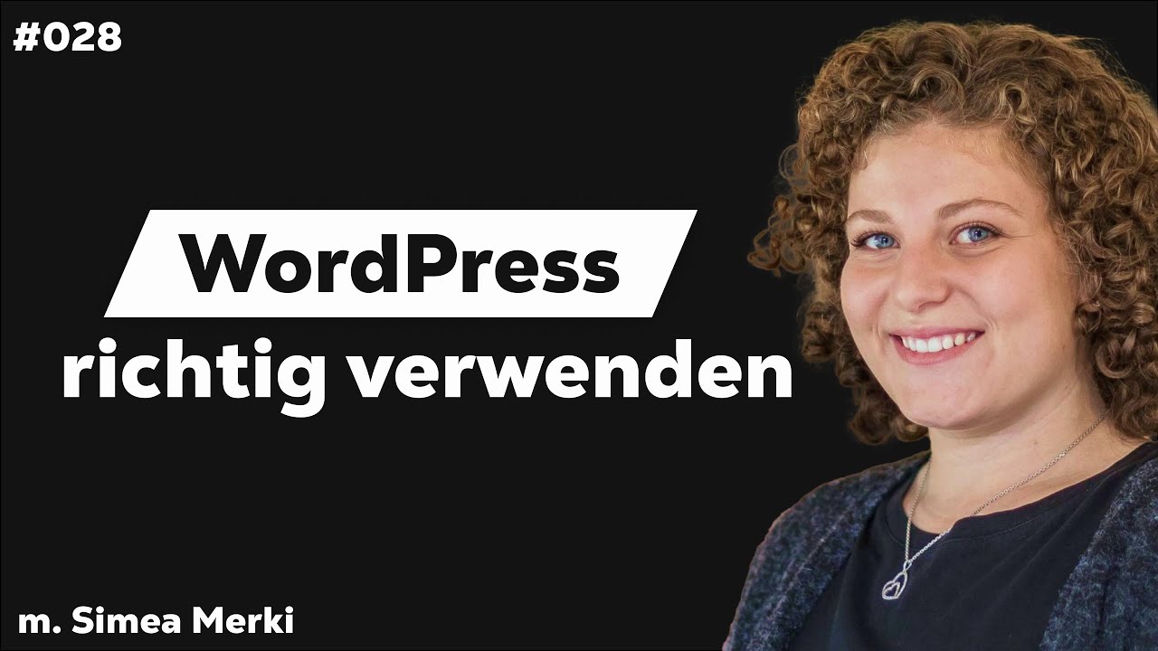 Nutz das volle Potential von WordPress! | m. Simea Merki #028