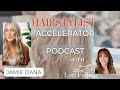 Jamie Dana &amp; Lori  Interview for Hairstylist Accelerator Podcast