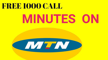 How to get free 1000 call minutes on MTN :free calls