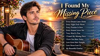 I Found My Missing Piece - Sweet Love Song - Vol 1