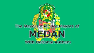 City Anthem of Medan Mars Moto Kota Medan: Mayors and Vice Mayors of Medan (2021)