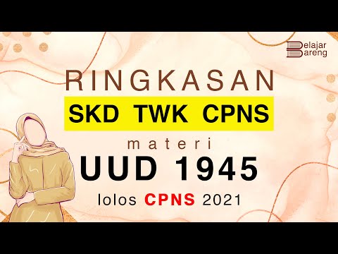 Perjalanan Undang-Undang Dasar 1945  |  Pemadatan materi untuk persiapan tes CPNS 2021