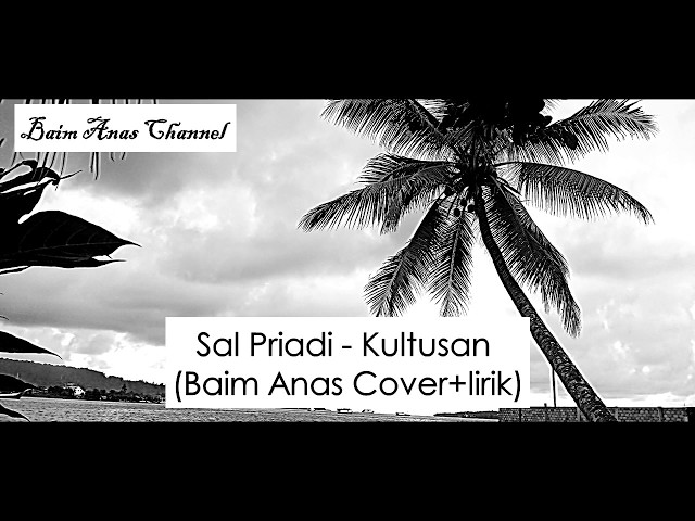 Sal Priadi - Kultusan (Baim Anas Cover + Lirik) class=