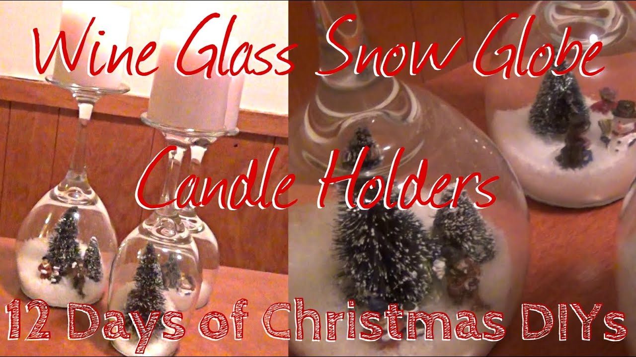 Wine Glass Snow Globe Candle Holders 12 Days Of Christmas DIYs Wine Glass Snow Globe Candle Holders 12 Days Of Christmas DIYs