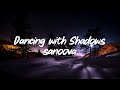 Dancing With Shadows Lyrics