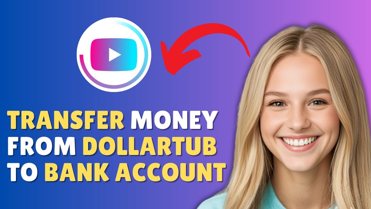 How to Withdraw Money from DollarTub into Your Bank Account