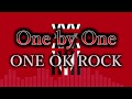 ONE OK ROCK - One by One 和訳、カタカナ付き