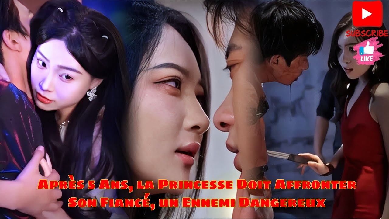 Après 5 Ans, la Princesse Doit Affronter Son Fiancé, un Ennemi Dangereux 