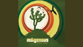 Watch Indigenous All I Want To See video
