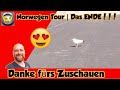 NORWEGEN TOUR #27 | NORDDEICH | Es geht wieder nach Hause | Es war sehr schön und ein Erlebnis