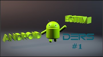 Android programlama Eğitim -1 