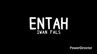 Download lagu Entah - Iwan fals -Lirik