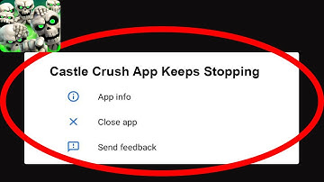 Fix Castle Crush App Keeps Stopping | Castle Crush App Crash Issue | Castle Crush | PSA 24