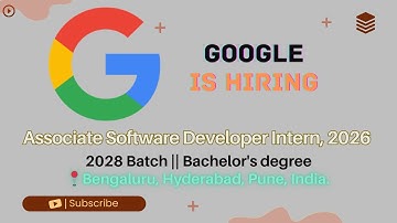 Google Hiring Associate Software Developer Intern | Batch 2028 | ₹1 Lakh+/Month | Apply Now
