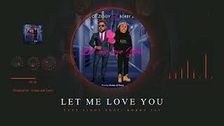 Tyce Ziggy ft Bobby Jay_Let me love you (official audio)prod by Exlion &Trexy