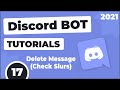 (Outdated) Delete Messages (Check Slurs) | Discord Bot Tutorials #17 | Urdu & Hindi