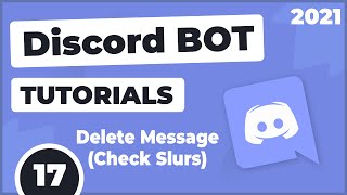 (Outdated) Delete Messages (Check Slurs) | Discord Bot Tutorials #17 | Urdu & Hindi