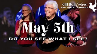 Do you see what I see? - May 5, 2024 - Church Online