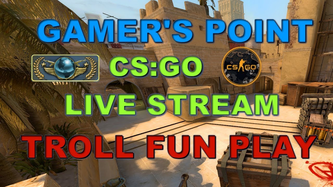CS GO LIVE STREAM WITH GAMER'S POINT | Counter Strike : Global ...