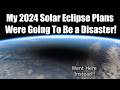 Eclipse 2024 was almost a disaster  saved by last minute change of plans