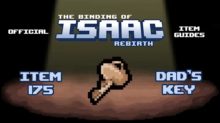 Official TBOI Item Guides No. 175: Dad's Key